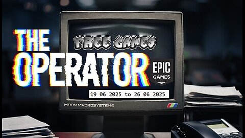 Free Game ! The Operator ! Epic Games! 19 06 2025 to 26 06 2025