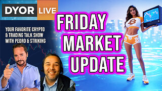 Day Trading Update - DYOR Live Friday