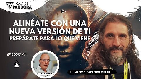 Alinéate con una Nueva Versión de Ti. Prepárate para lo que Viene con Humberto Barreiro Villar