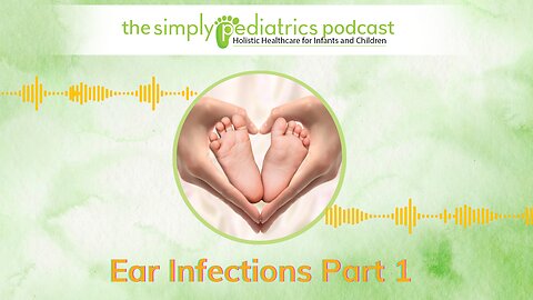 Ear Infections Part 1