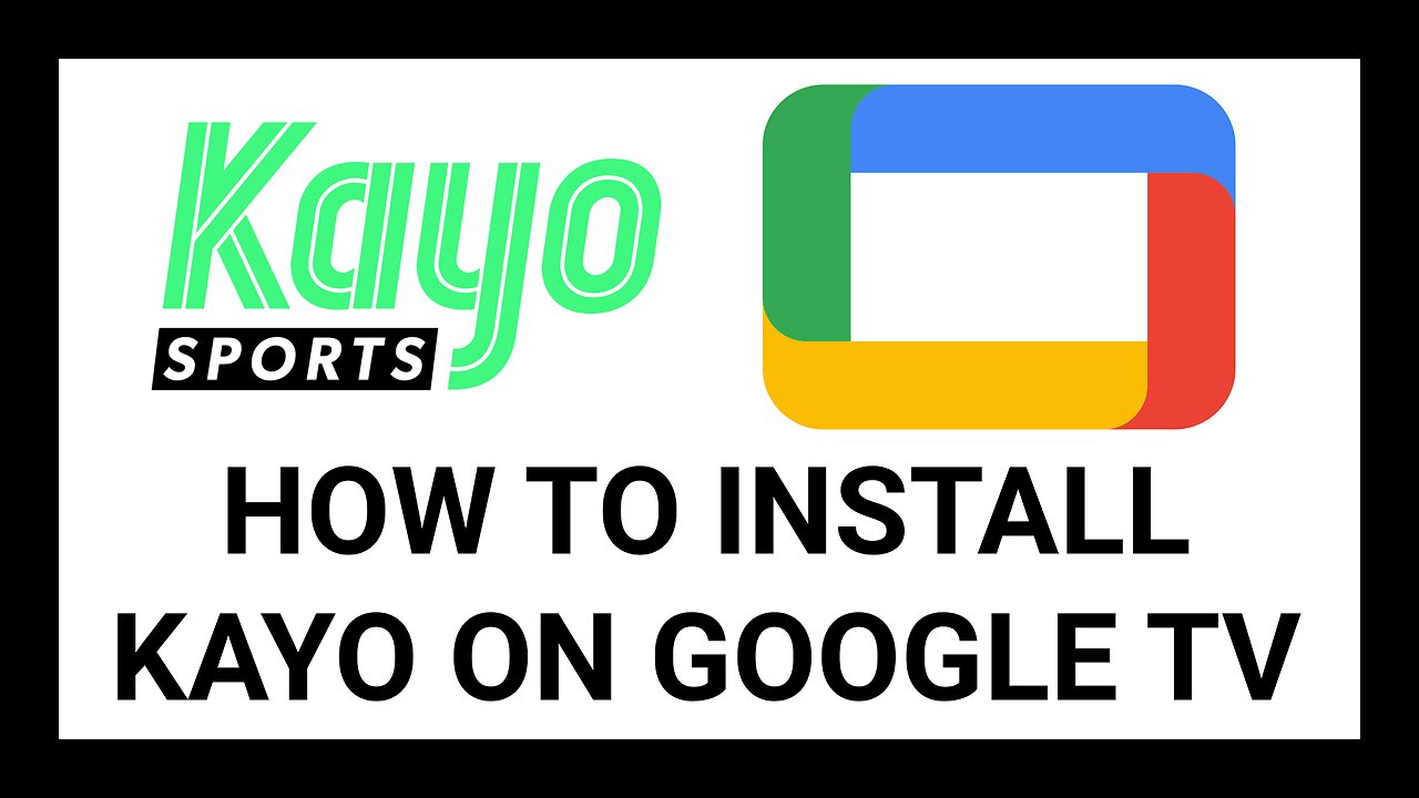 How to Install Kayo on Google TV (Chromecast, Sony TV, TCL TV & More!) – Complete Step-by-Step Guide