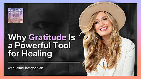 Why Gratitude Is a Powerful Tool for Healing