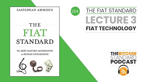 284. The Fiat Standard: Lecture 3 - Fiat Technology