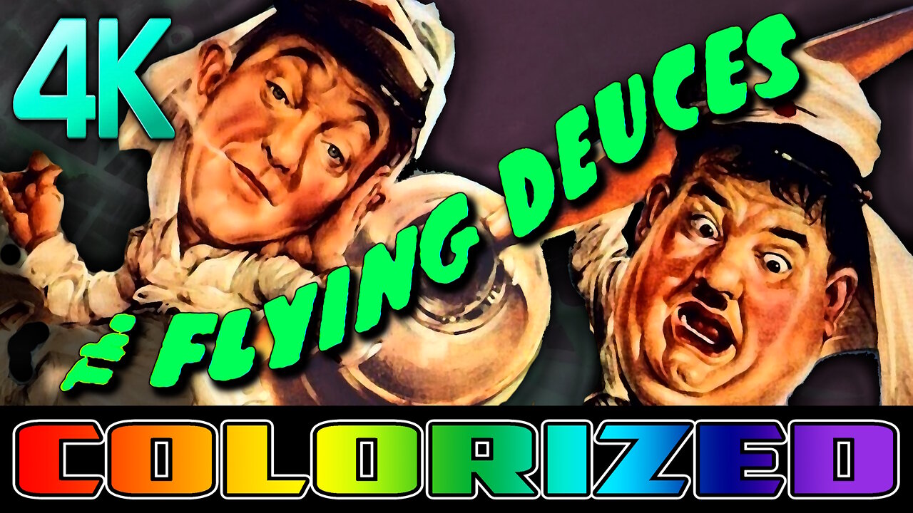 The Flying Deuces (4K - UHD) COLORIZED & REMASTERED - Comedy Starring Laurel and Hardy