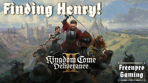 Kingdom Come: Deliverance II | Finding Henry Part 17 | Chatting