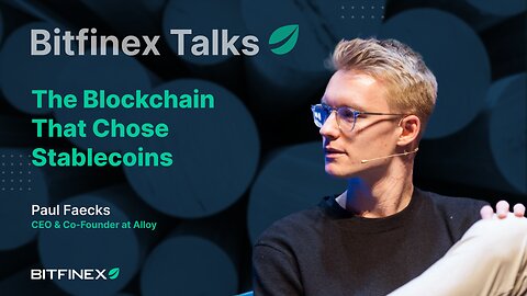 Plasma, The Blockchain That Chose Stablecoins | Bitfinex Talks