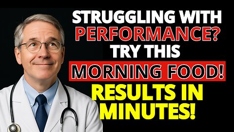 Men Over 50: This Morning Habit Fixes Blood Flow 'Down There' (Doctor Reveals)