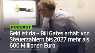 Geld ist da – Bill Gates erhält von Steuerzahlern bis 2027 mehr als 600 Millionen Euro