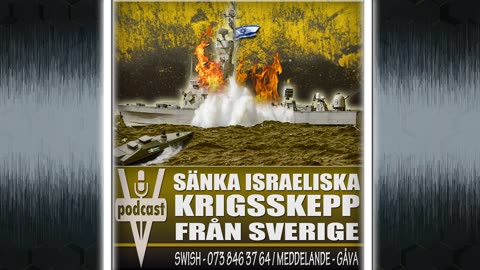 SÄNKA ISRAELISKA KRIGSSKEPP – FRÅN SVERIGE