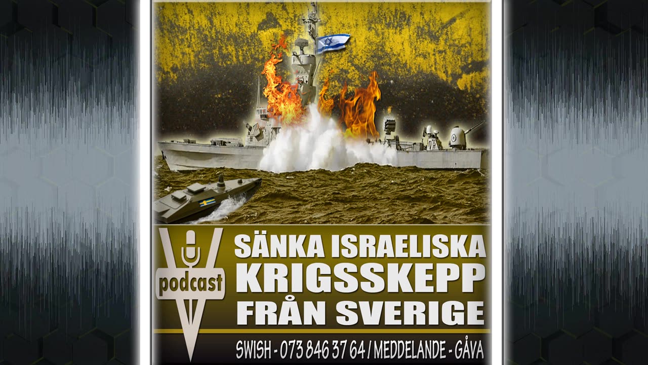 SÄNKA ISRAELISKA KRIGSSKEPP – FRÅN SVERIGE
