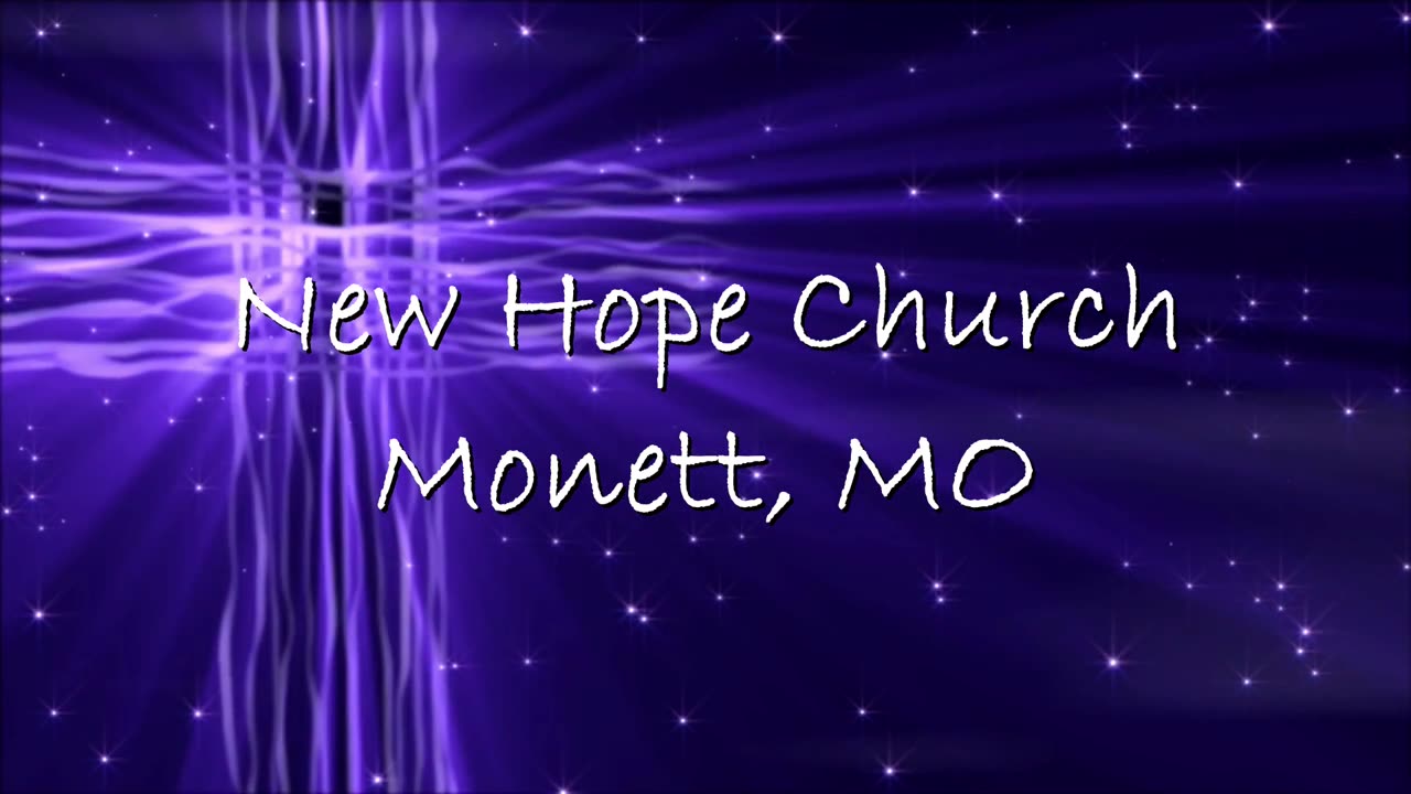 New Hope Church- MonettMO Stream