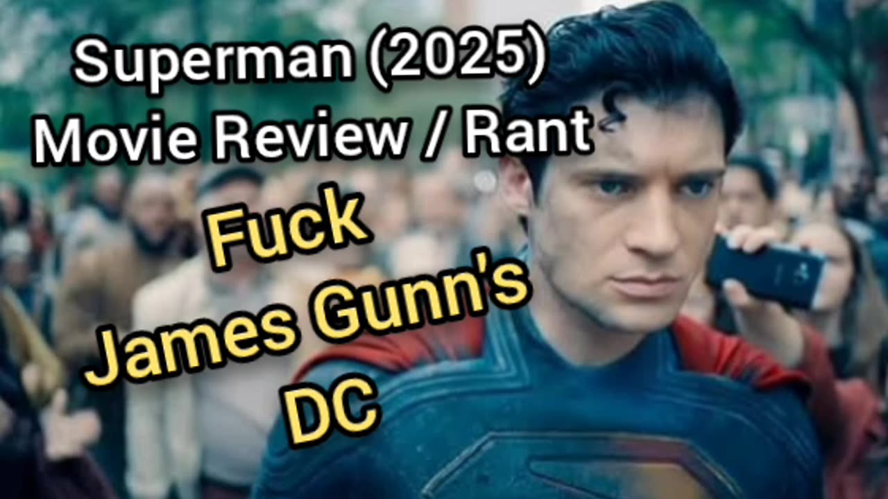 Superman (2025) Movie Review / Rant - FUCK JAMES GUNN