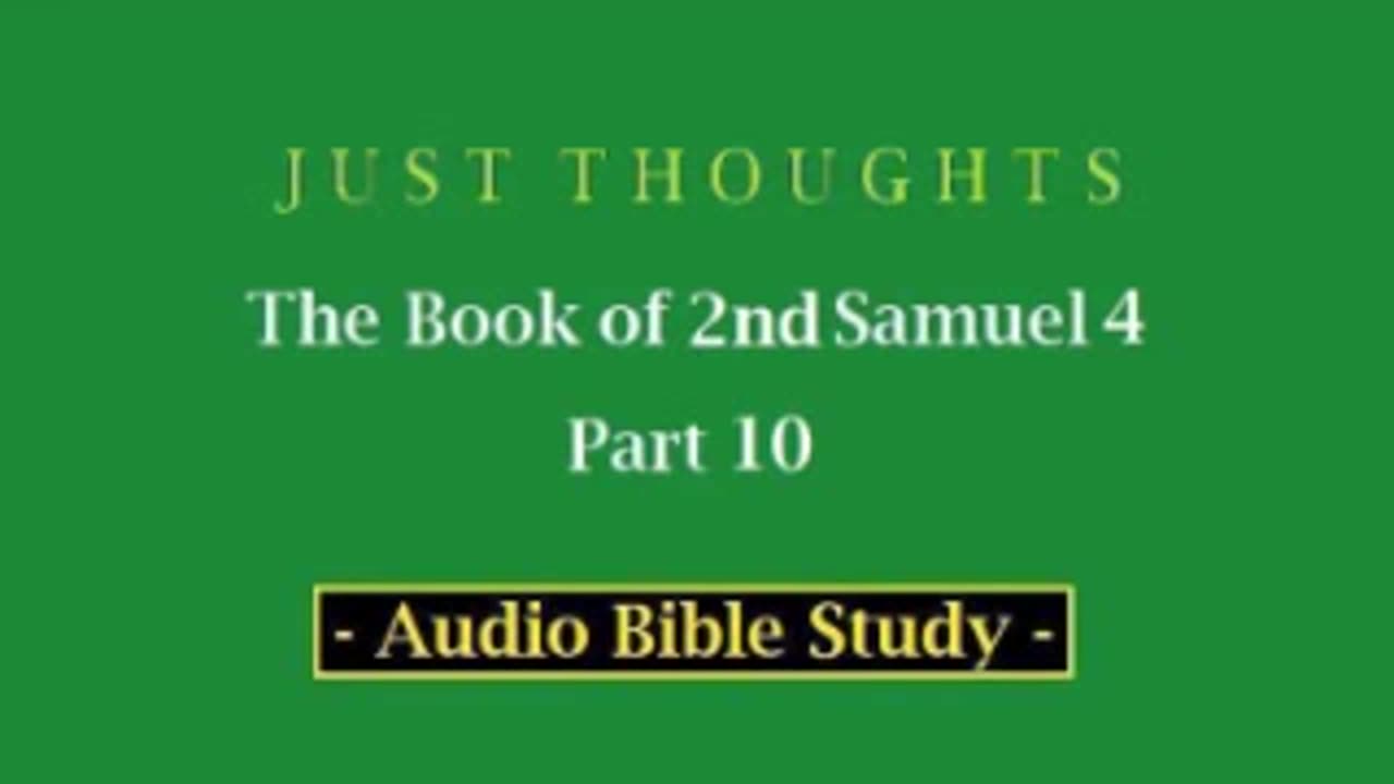 Just Thoughts - The Book of 2nd Samuel 4 Part 10 (2013) Retro