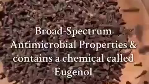 "Cloves are believed to be the only herb that actually destroys...