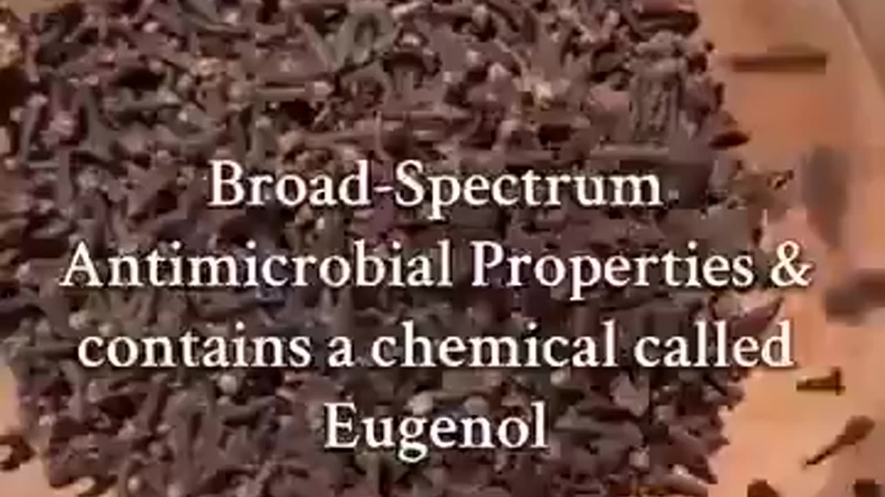 "Cloves are believed to be the only herb that actually destroys...