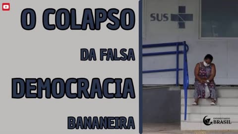 O COLAPSO DA FALSA DEMOCRACIA BANANEIRA