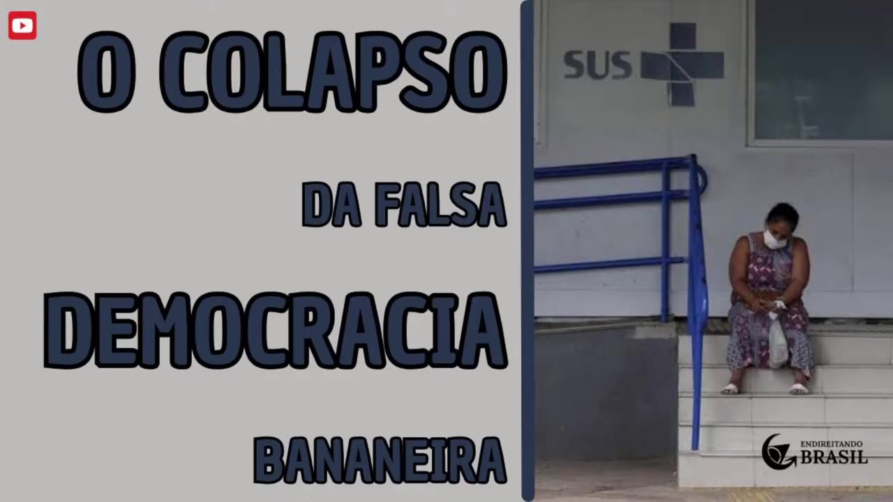 O COLAPSO DA FALSA DEMOCRACIA BANANEIRA