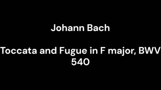 Toccata and Fugue in F major, BWV 540