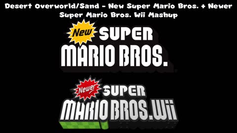 Desert + Sand - New Super Mario Bros. + Newer Super Mario Bros. Wii Mashup