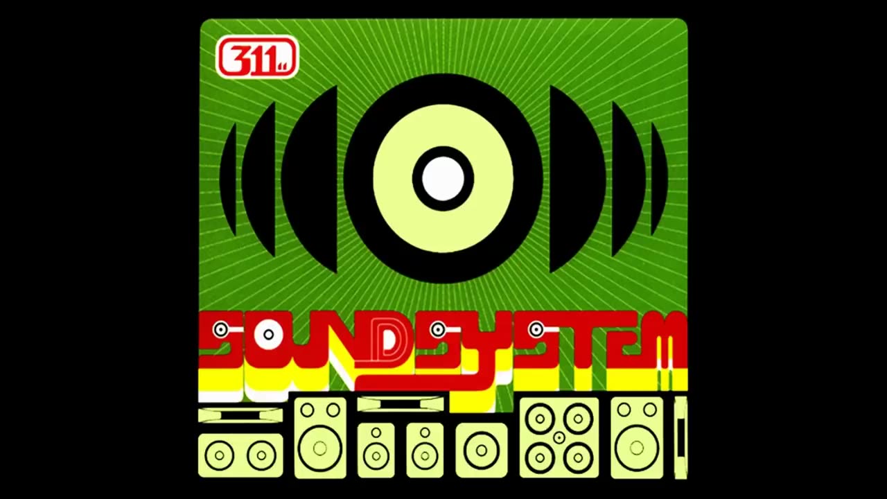311 - SOUNDSYSTEM 1999 [FULL ALBUM] HD