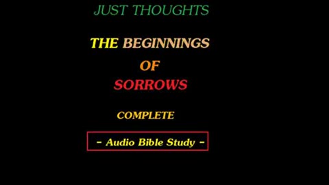 Just Thoughts - The Beginnings of Sorrows
