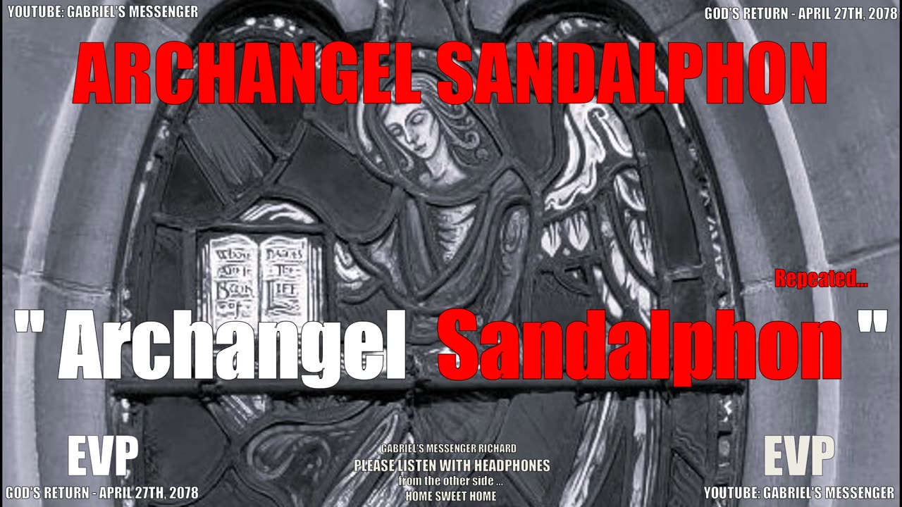 EVP The Archangel Sandalphon Stating Their Angelic Name - Ancient Alien Life Communication