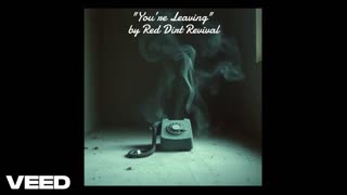 "You’re Leaving" by Red Dirt Revival