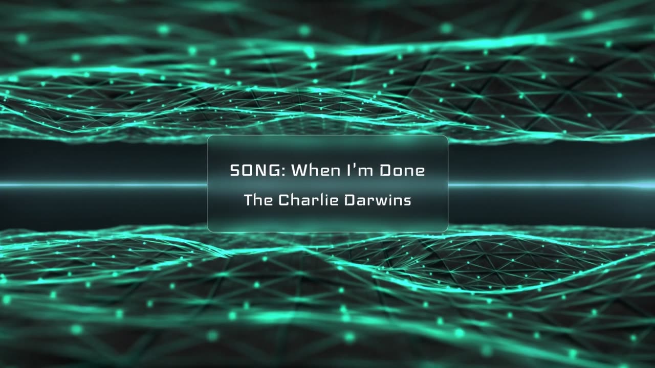 The Charlie Darwins - When I'm Done Music Visualizer Pulsing Aqua 1080p