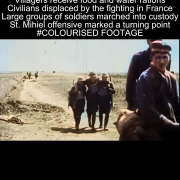 Refugees and captured soldiers at St. Mihiel France 1918