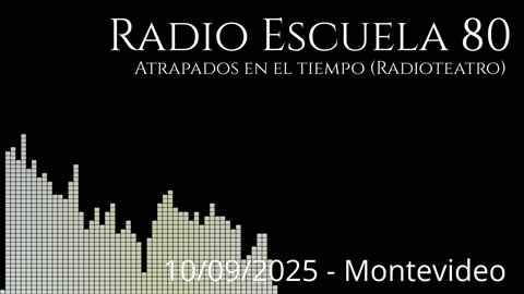Radio Escuela 80 - Atrapados en el tiempo (radioteatro)