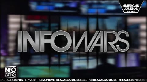 ALEX JONES - INFOWARS LIVE - ALEXJONES.NETWORK - THERE'S A WAR ON FOR YOUR MIND! ➡ THE ALEX JONES SHOW • WAR ROOM WITH OWEN SHROYER • THE AMERICAN JOURNAL WITH HARRISON SMITH • SUNDAY NIGHT LIVE WITH CHASE GEISER