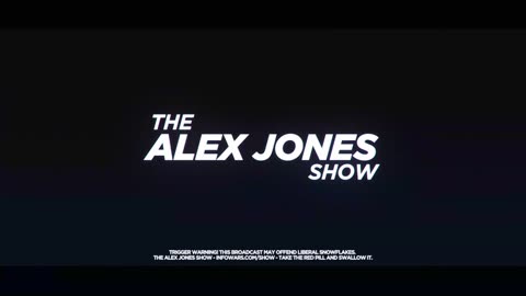 ALEX JONES - INFOWARS LIVE - ALEXJONES.NETWORK - THERE'S A WAR ON FOR YOUR MIND! ➡ THE ALEX JONES SHOW • WAR ROOM WITH OWEN SHROYER • THE AMERICAN JOURNAL WITH HARRISON SMITH • SUNDAY NIGHT LIVE WITH CHASE GEISER