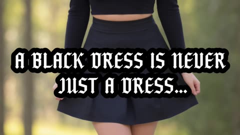 I don’t just wear black, I breathe it.