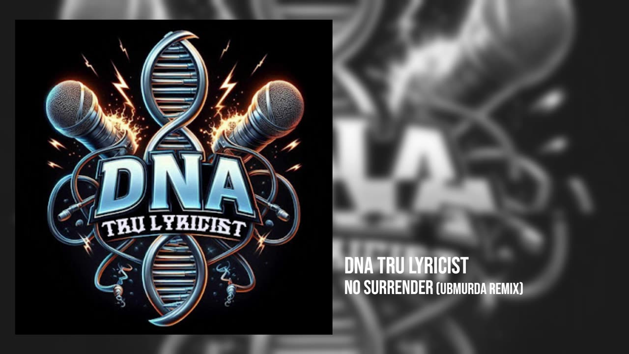 DNA Tru Lyricist - No Surrender (UBMurda Remix)