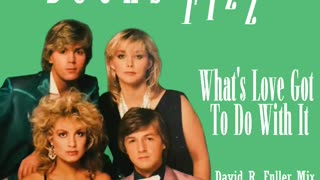 Bucks Fizz - What's Love Got To Do With It (David R. Fuller Mix)