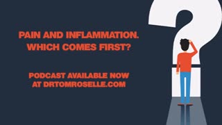 PODCAST: Pain and Inflammation. Which Comes First?