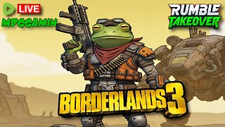 🔴LIVE - BORDERLANDS 3 Is This Game As Bad as People Remember?... No - #RumbleTakeover