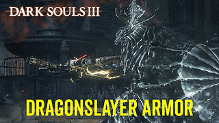 Dragonslayer Armor - Dark Souls 3 Boss Fight