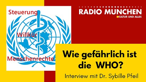 Wie gefährlich ist die WHO? Interview mit Dr. jur. Beate Sybille Pfeil