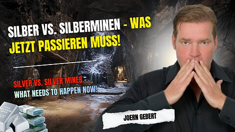Silber vs. Silberminen - was jetzt passieren muss!