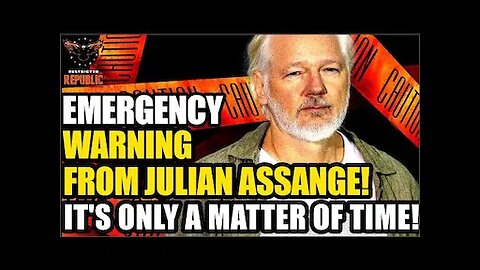 The WARNING From Julian Assange…It’s Only a Matter Of Time...