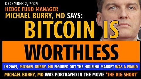 Bitcoin is worthless, says hedge fund manager, Michael Burry