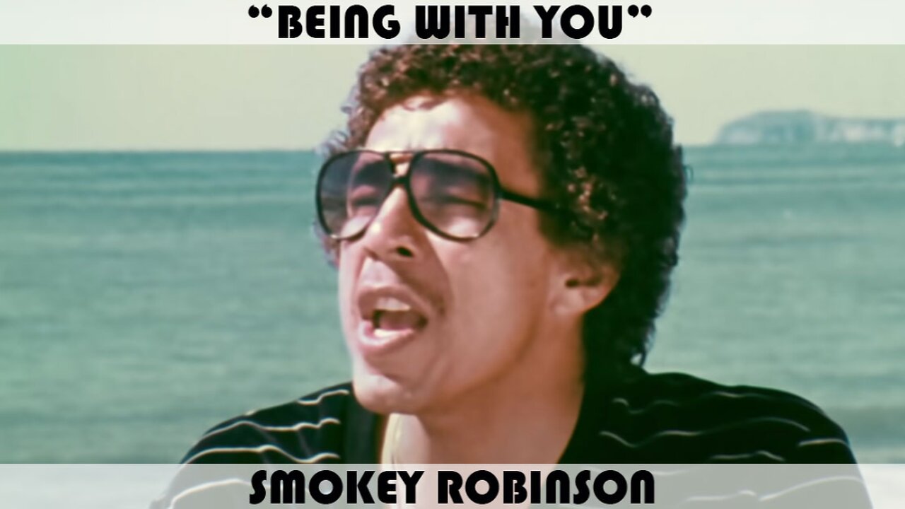 Smokey Robinson. Being With You