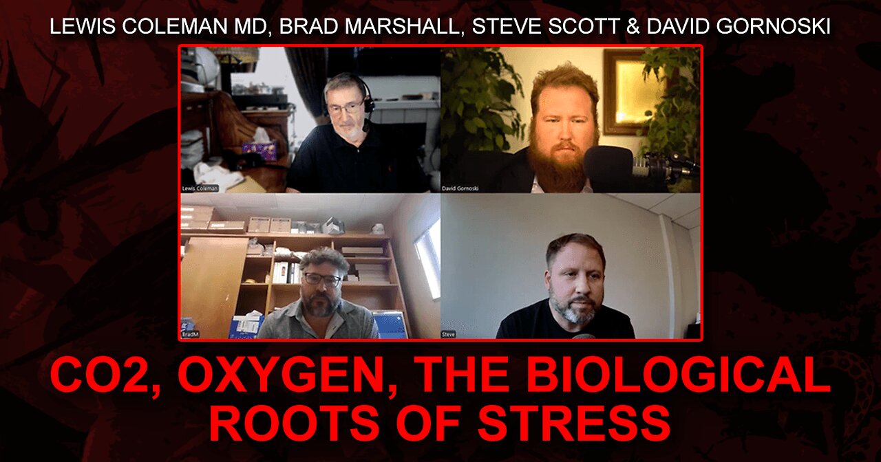 CO2, Oxygen, the Biological Roots of Stress w/ Brad Marshall, Lewis Coleman MD, Steve Scott
