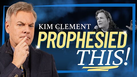 KIM CLEMENT PROPHESIED THIS!