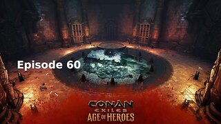 Conan Exiles Ep 60