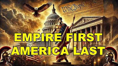 Empire First - America Last