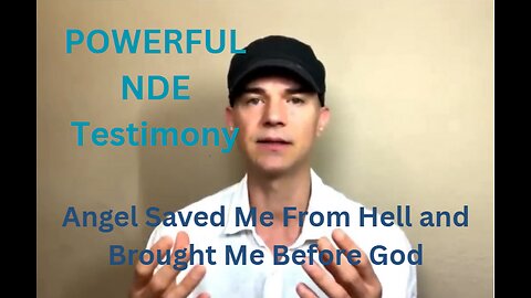 POWERFUL NDE_ Angel Saved Me From Hell and Brought Me Before God