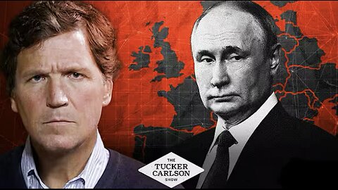 Tucker Carlson reports Russia is actively considering using nuclear weapons against Europe