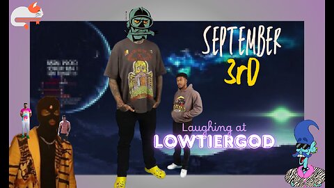 Laughing at Lowtiergod & other lolcows🍿 || September 3rd